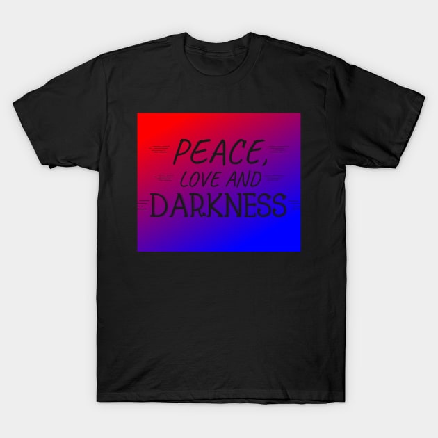 Peace Love and Darkness - Boho Goth, Bohemian Goth, Dark Hippie, Gothic - purple, red, blue T-Shirt by Wanderer Bat